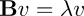 \mathbf{B}v = \lambda v